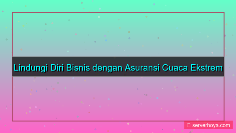ilustrasi Asuransi cuaca ekstrem