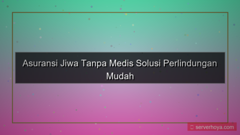 gambar Asuransi jiwa tanpa medical