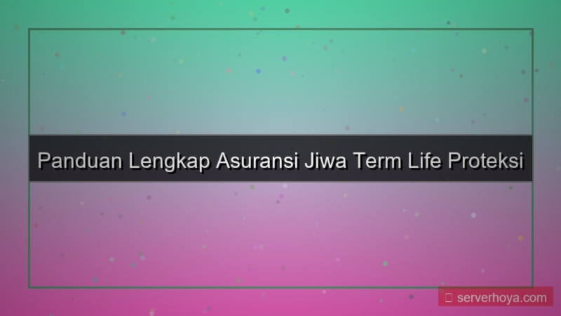 tampilan Asuransi jiwa term life