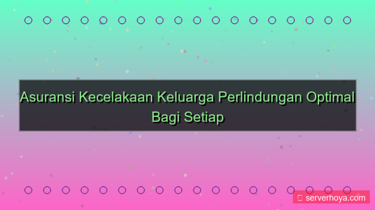 desain Asuransi kecelakaan keluarga