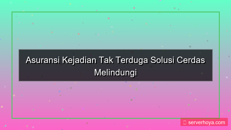 Asuransi kejadian tak terduga