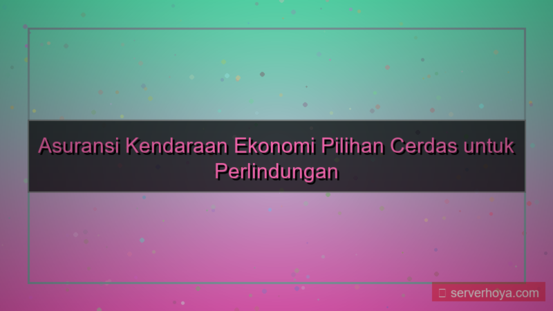 konten Asuransi kendaraan ekonomi