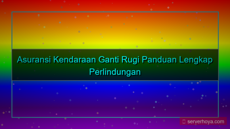 konten Asuransi kendaraan ganti rugi