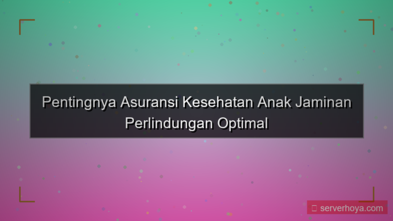 gambar Asuransi kesehatan anak