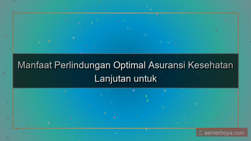 Asuransi kesehatan lanjutan