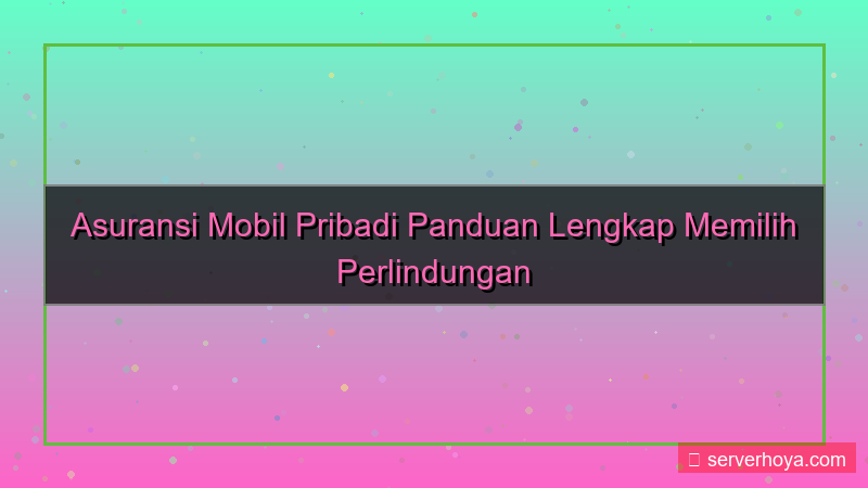 tampilan Asuransi mobil pribadi