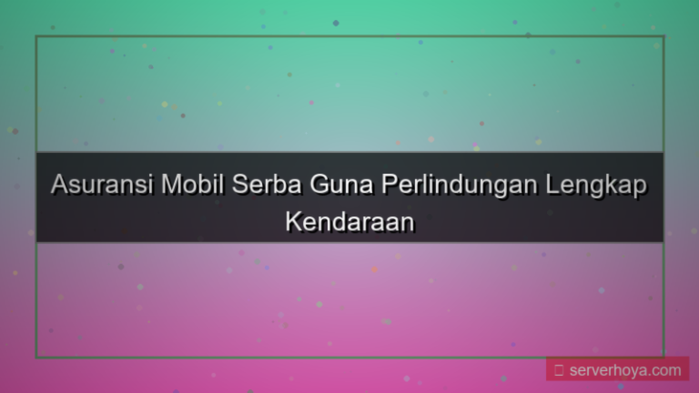 Asuransi mobil serba guna