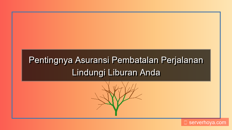 gambar Asuransi pembatalan perjalanan