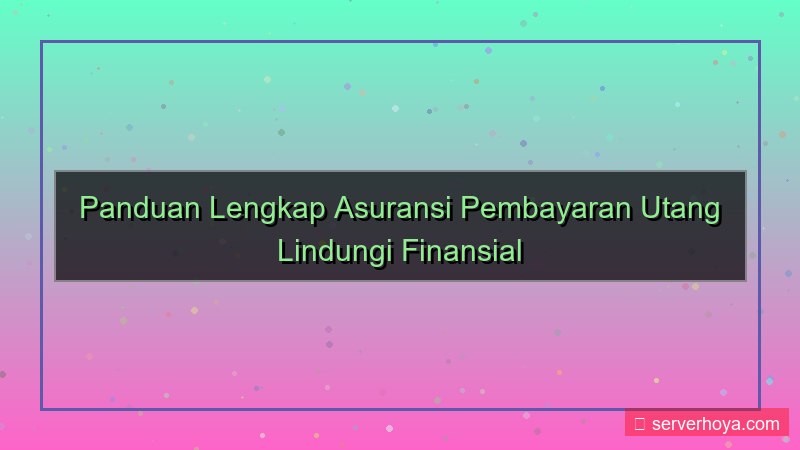 desain Asuransi pembayaran utang