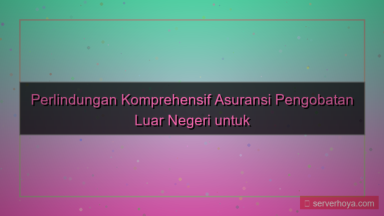 visual Asuransi pengobatan luar negeri