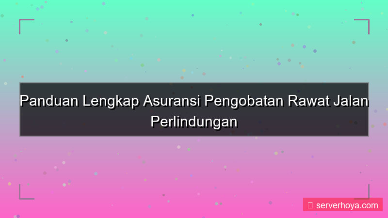 Asuransi pengobatan rawat jalan