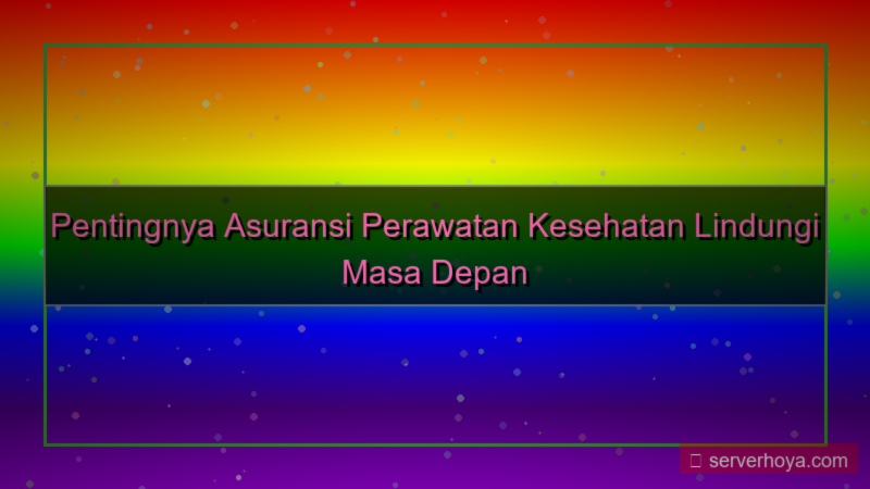 Asuransi perawatan kesehatan