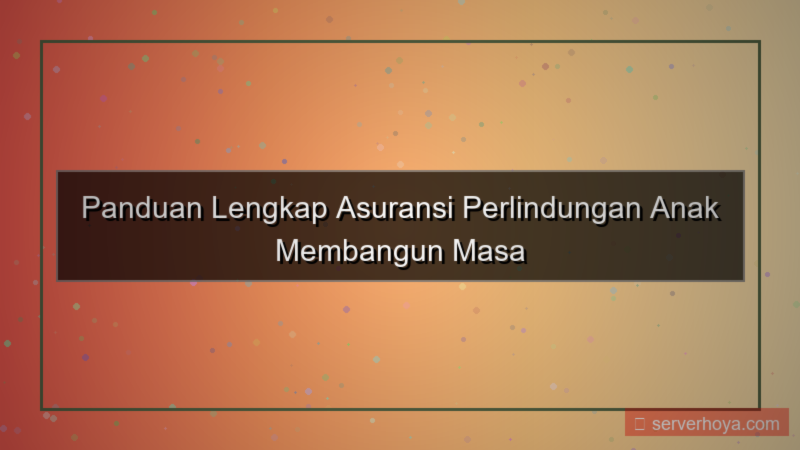 tampilan Asuransi perlindungan anak