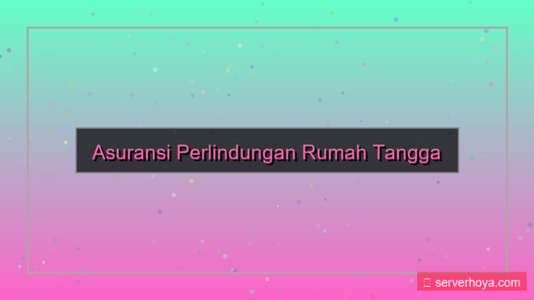ilustrasi Asuransi perlindungan rumah tangga