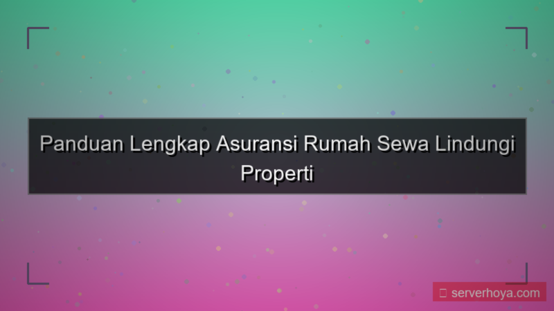 konten Asuransi rumah sewa