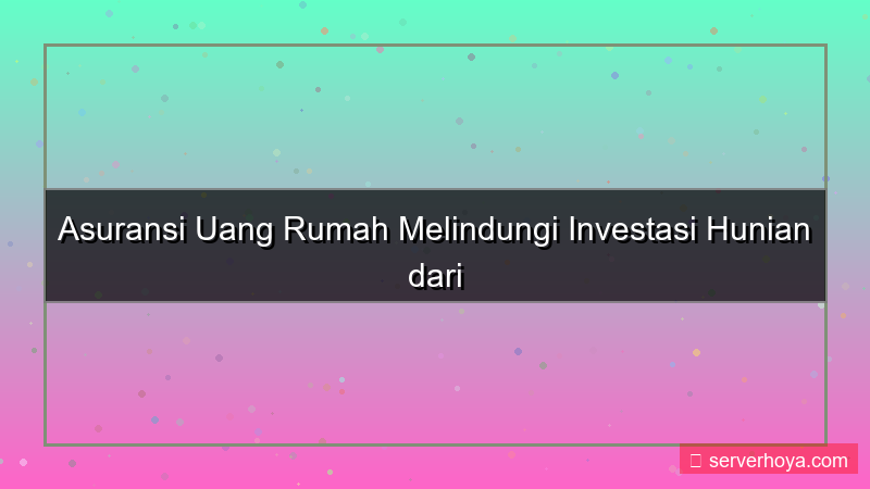 Asuransi uang rumah