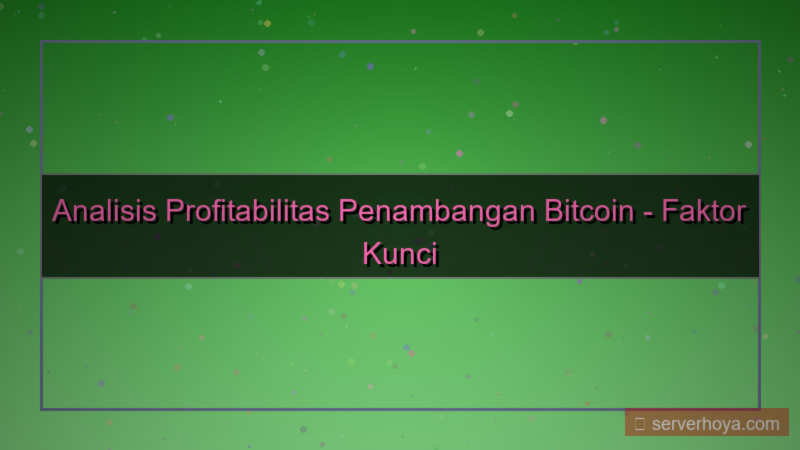 ilustrasi Bitcoin mining profitability
