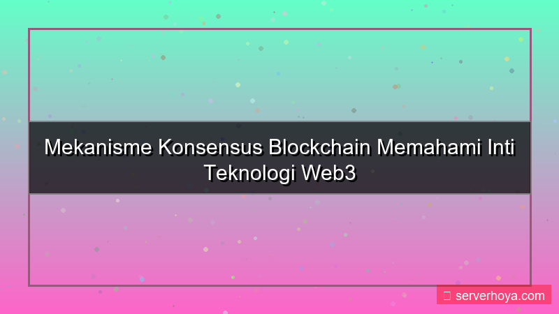 konten Blockchain consensus mechanisms