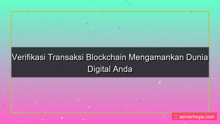 desain Blockchain transaction verification