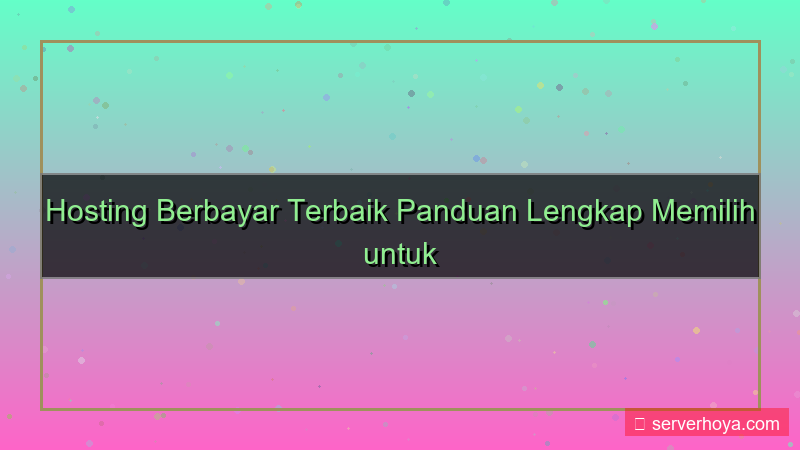 desain Hosting berbayar terbaik