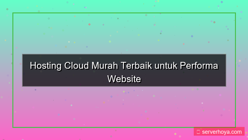 konten Hosting cloud murah