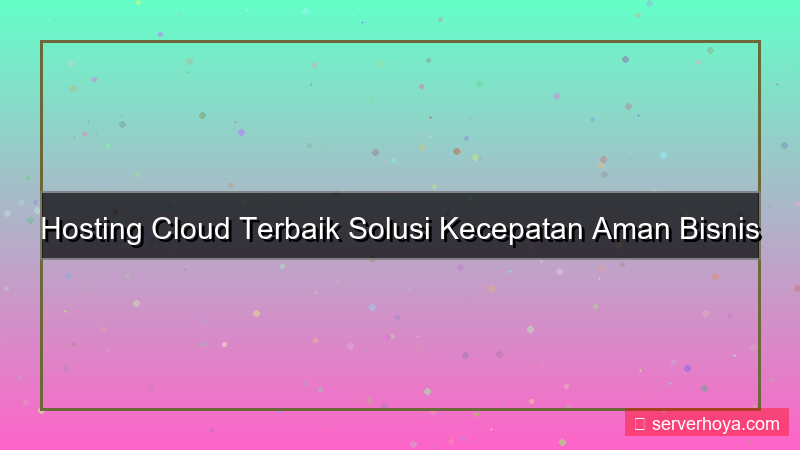 ilustrasi Hosting cloud terbaik