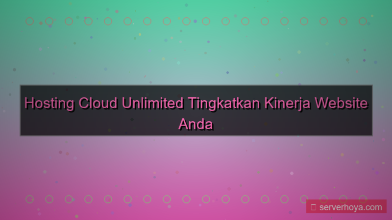 ilustrasi Hosting cloud unlimited