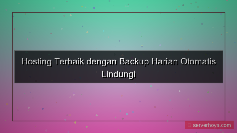 tampilan Hosting dengan backup harian