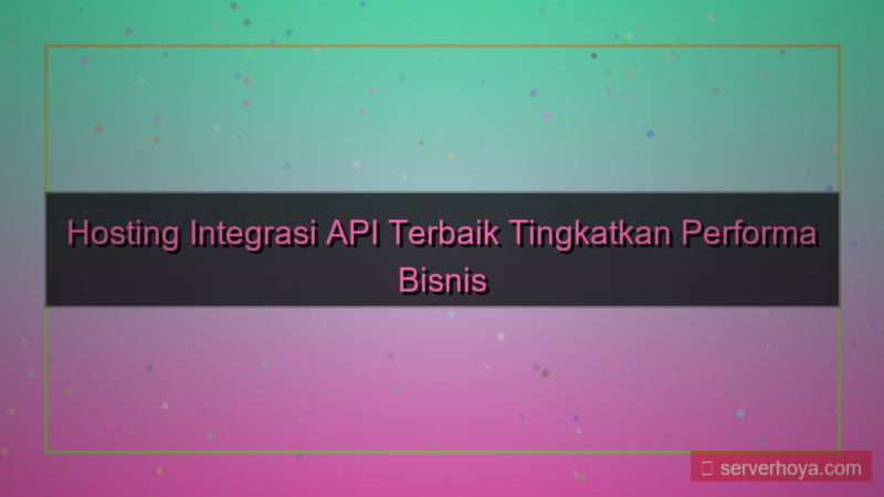 ilustrasi Hosting dengan integrasi API