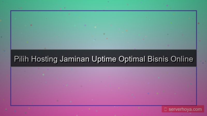 Hosting dengan jaminan uptime