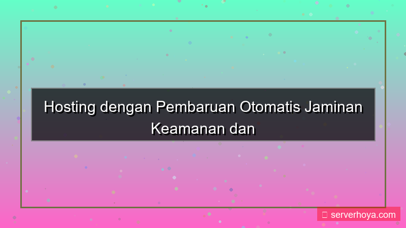 tampilan Hosting dengan pembaruan otomatis