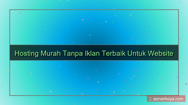 Hosting murah tanpa iklan