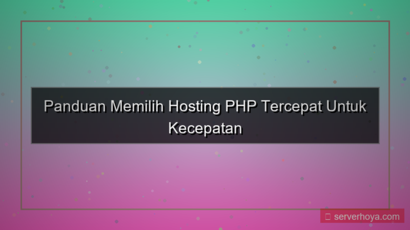 ilustrasi Hosting PHP tercepat
