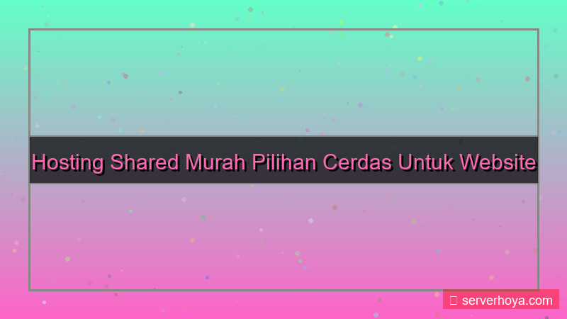 desain Hosting shared murah