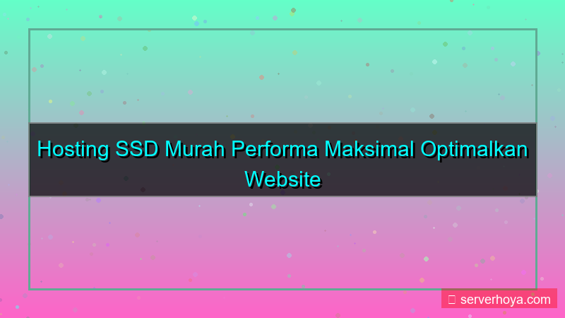 desain Hosting SSD murah