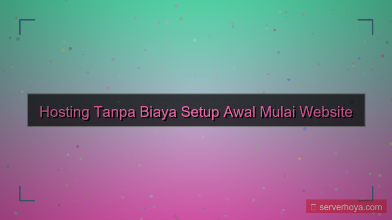 Hosting tanpa biaya setup