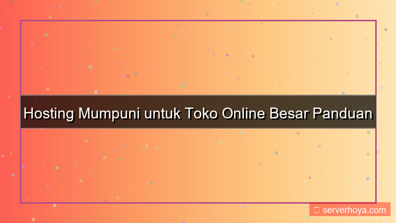 desain Hosting untuk toko online besar