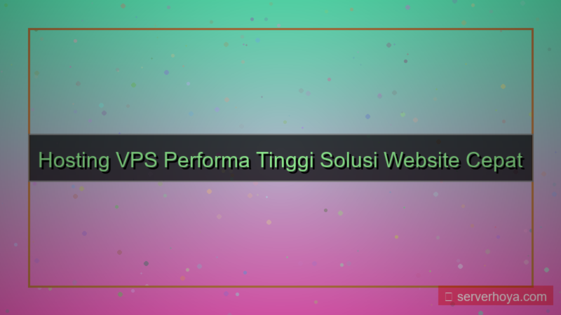 desain Hosting VPS dengan performance tinggi