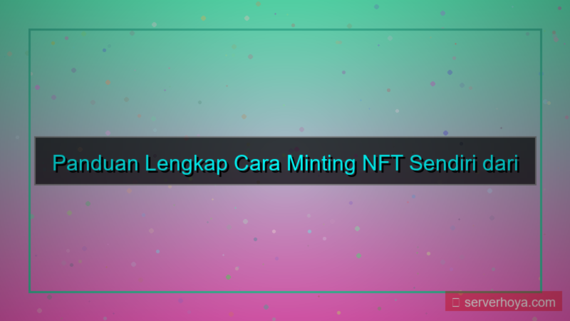 tampilan NFT minting guide