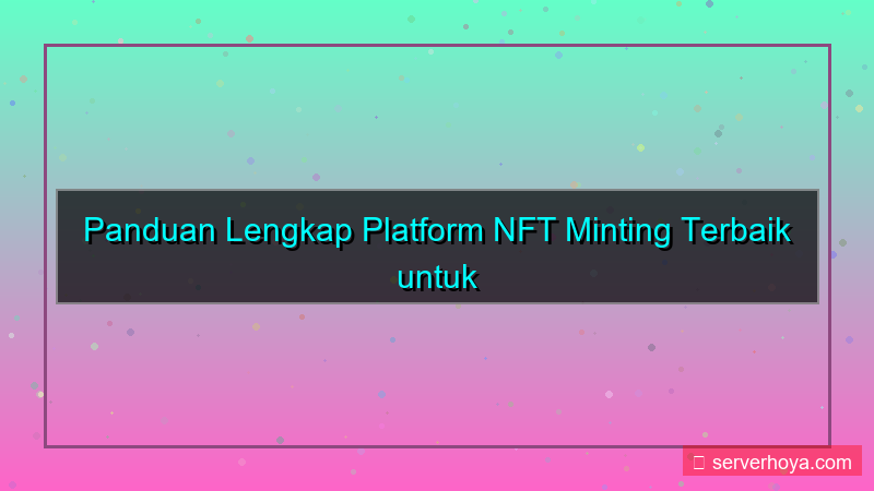 visual NFT minting platforms
