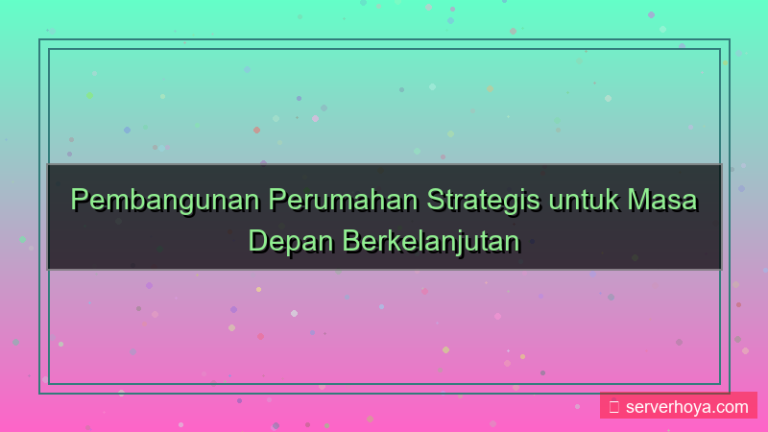 visual Pembangunan perumahan