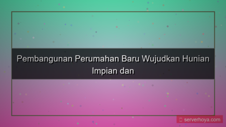 Pembangunan perumahan baru
