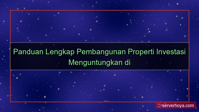 konten Pembangunan properti investasi