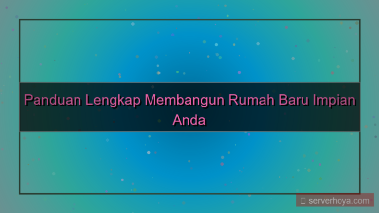 Pembangunan rumah baru