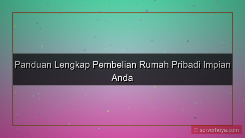 Pembelian rumah pribadi