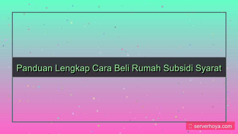 desain Pembelian rumah subsidi