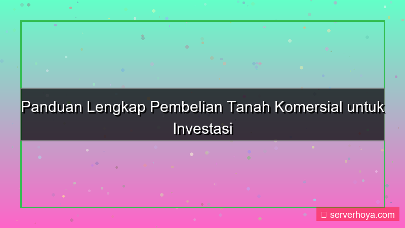konten Pembelian tanah komersial