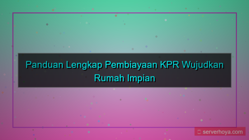 konten Pembiayaan KPR