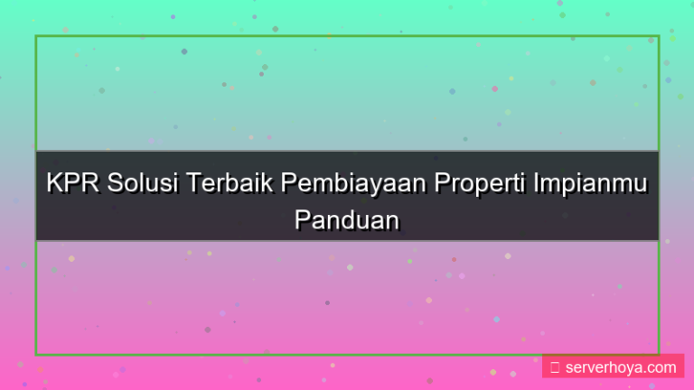 tampilan Pembiayaan properti dengan KPR