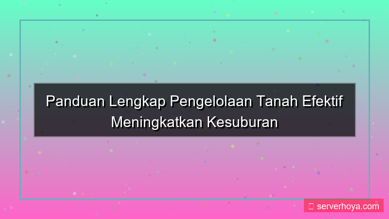 visual Pengelolaan tanah